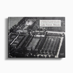 A Preservation Foundation Guide to National Register Properties: Lake Forest, Illinois (Second Edition 1994)